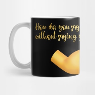 How do you say you Italian without saying you Italian- Italian emoji Mug